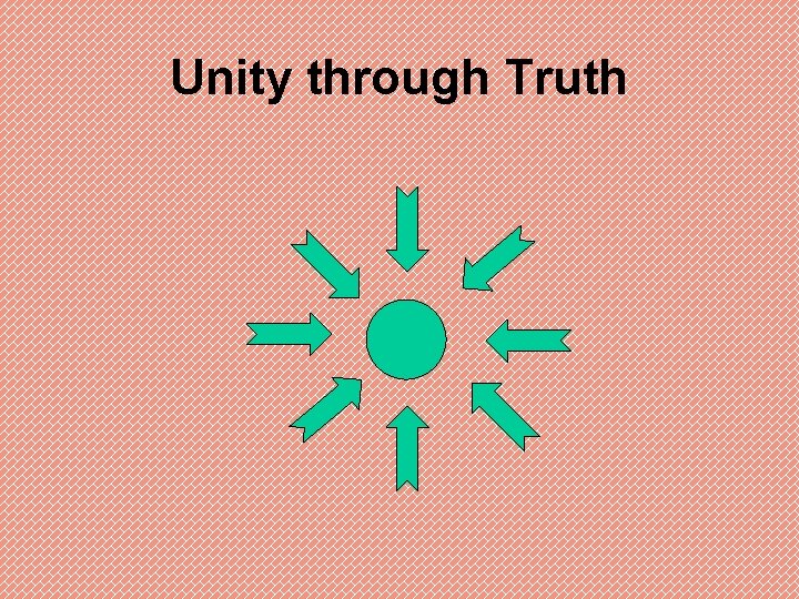 Unity through Truth 