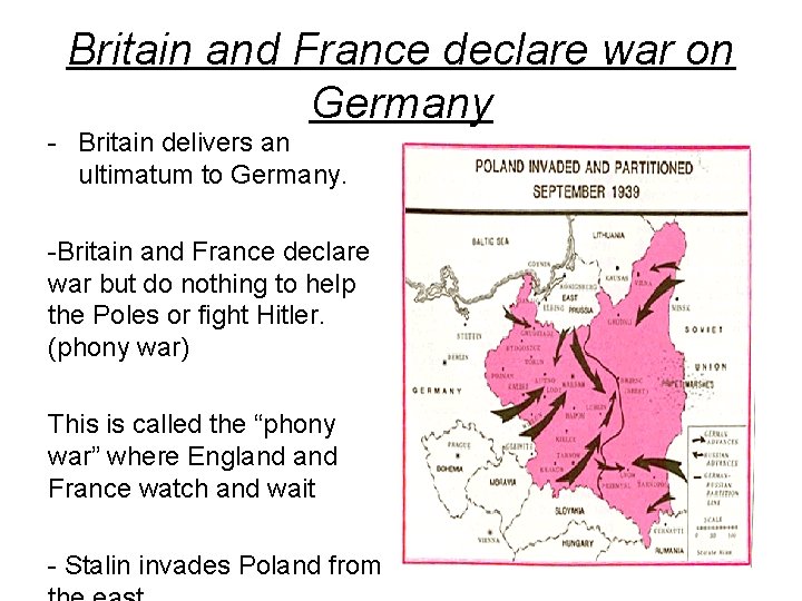Britain and France declare war on Germany - Britain delivers an ultimatum to Germany.