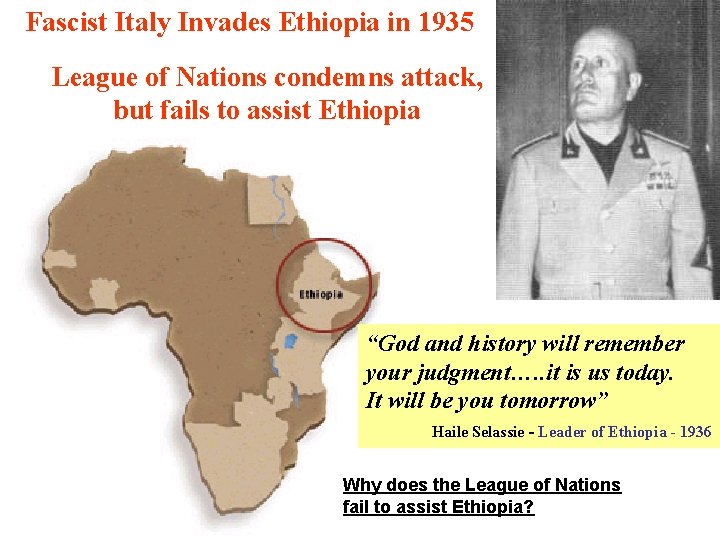 Fascist Italy Invades Ethiopia in 1935 League of Nations condemns attack, but fails to