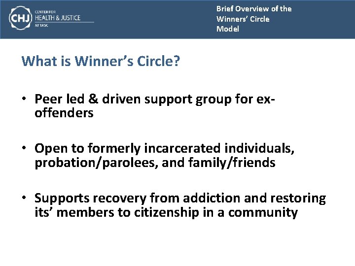 Brief Overview of the Winners’ Circle Model What is Winner’s Circle? • Peer led