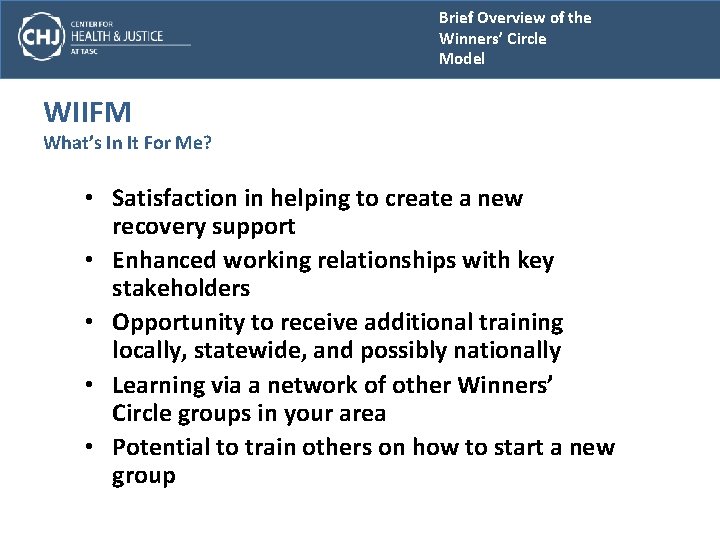 Brief Overview of the Winners’ Circle Model WIIFM What’s In It For Me? •