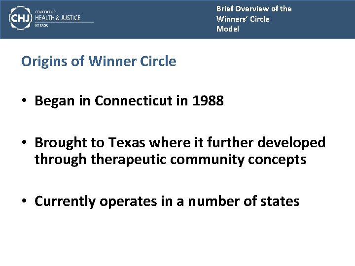 Brief Overview of the Winners’ Circle Model Origins of Winner Circle • Began in