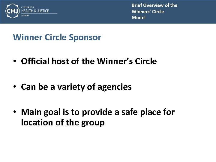 Brief Overview of the Winners’ Circle Model Winner Circle Sponsor • Official host of