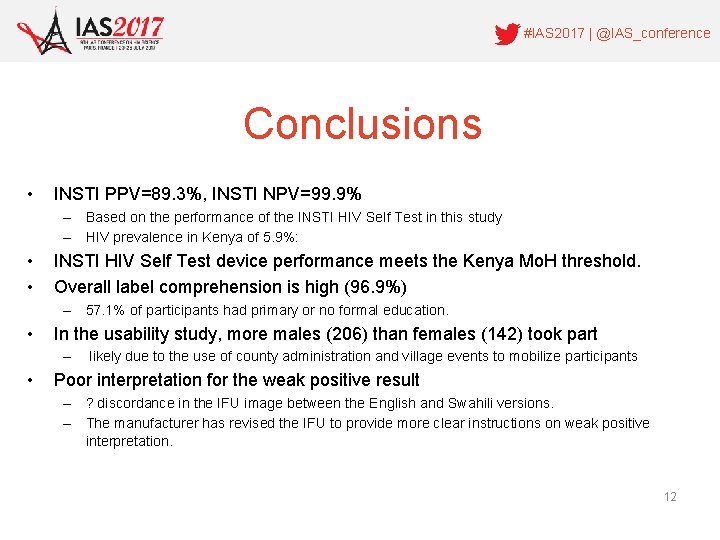 #IAS 2017 | @IAS_conference Conclusions • INSTI PPV=89. 3%, INSTI NPV=99. 9% – Based
