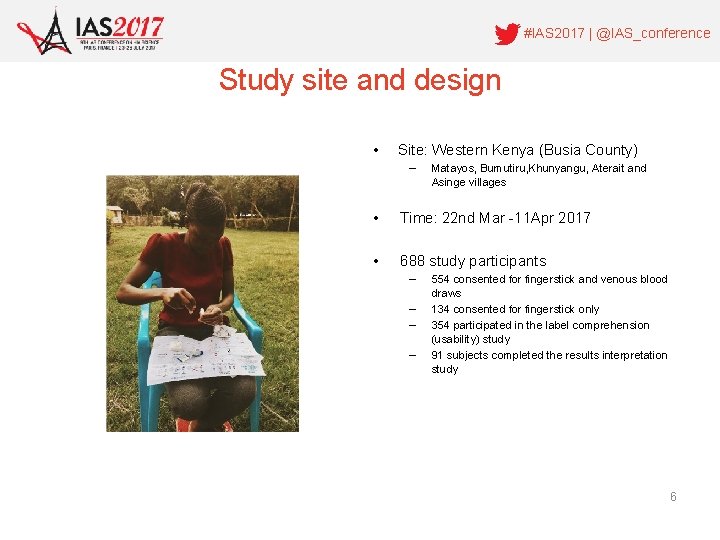 #IAS 2017 | @IAS_conference Study site and design • Site: Western Kenya (Busia County)