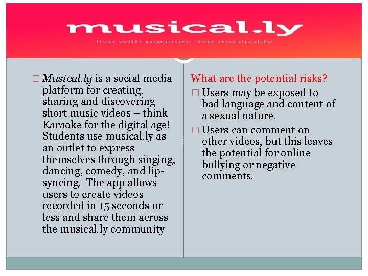 � Musical. ly is a social media platform for creating, sharing and discovering short