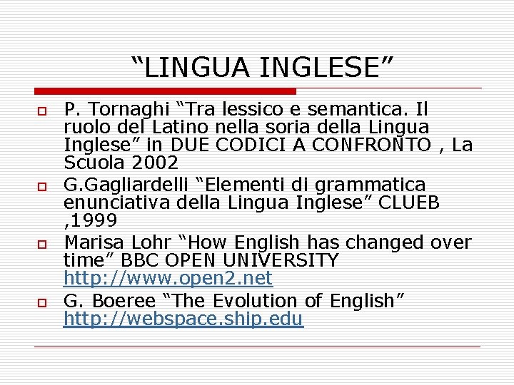 “LINGUA INGLESE” o o P. Tornaghi “Tra lessico e semantica. Il ruolo del Latino