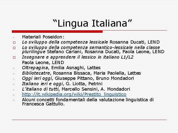 “Lingua Italiana” o o o - Materiali Poseidon: Lo sviluppo della competenza lessicale Rosanna