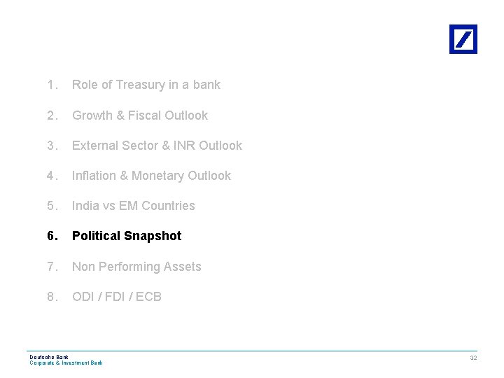 1. Role of Treasury in a bank 2. Growth & Fiscal Outlook 3. External
