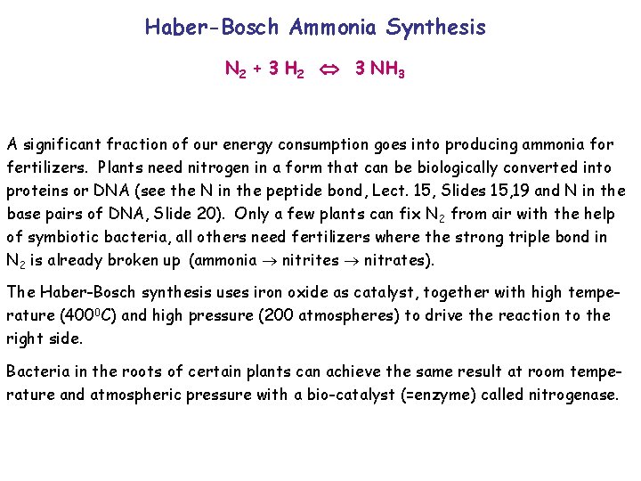 Haber-Bosch Ammonia Synthesis N 2 + 3 H 2 3 NH 3 A significant