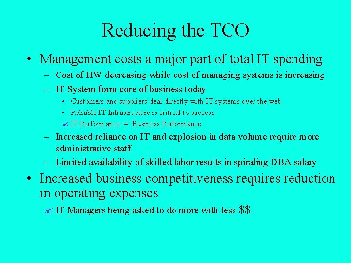 Reducing the TCO • Management costs a major part of total IT spending –
