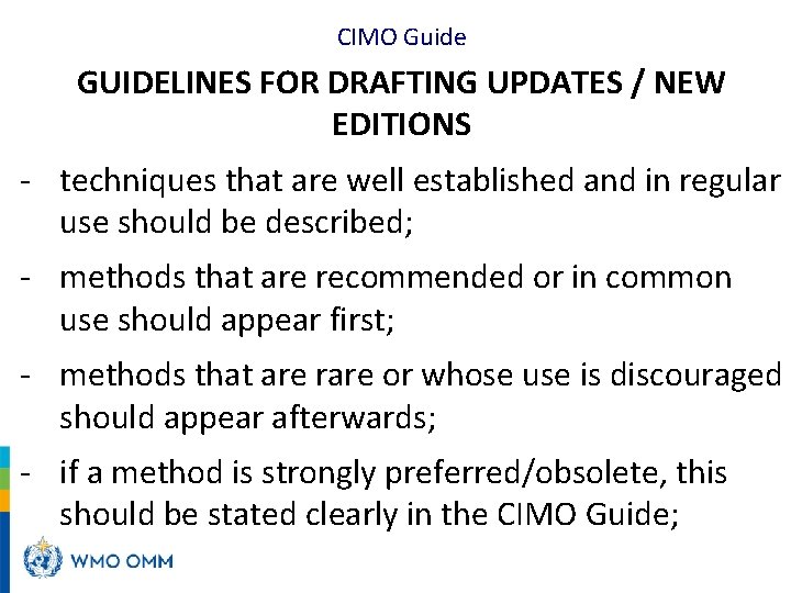 CIMO Guide GUIDELINES FOR DRAFTING UPDATES / NEW EDITIONS - techniques that are well