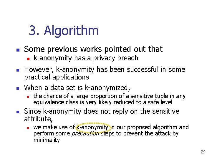 3. Algorithm n Some previous works pointed out that n n n However, k-anonymity