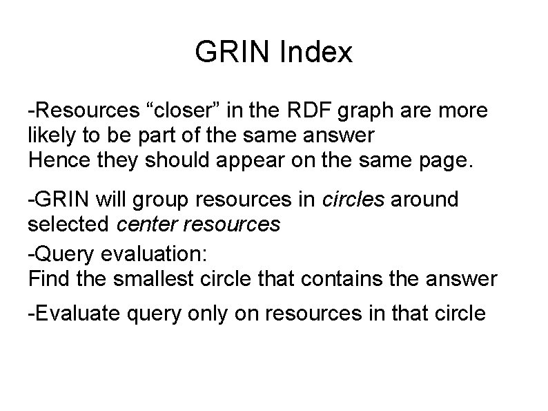 GRIN Index -Resources “closer” in the RDF graph are more likely to be part