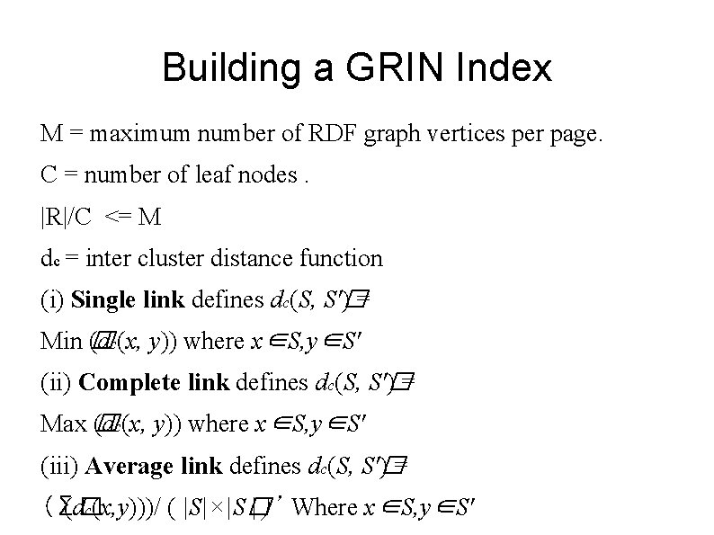 Building a GRIN Index M = maximum number of RDF graph vertices per page.