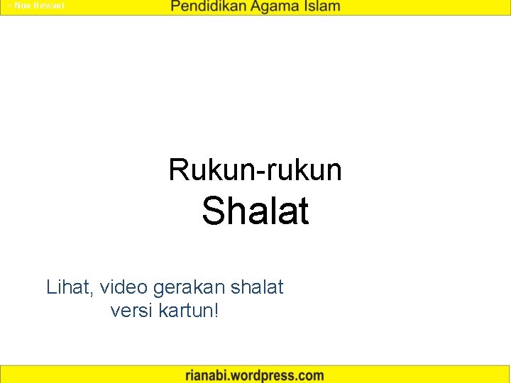 > Non Hewani Rukun-rukun Shalat Lihat, video gerakan shalat versi kartun! 