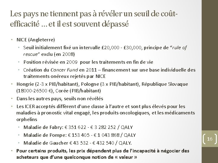 Les pays ne tiennent pas à révéler un seuil de coûtefficacité … et il