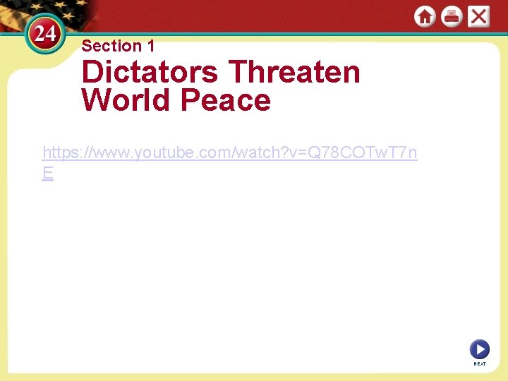 Section 1 Dictators Threaten World Peace https: //www. youtube. com/watch? v=Q 78 COTw. T