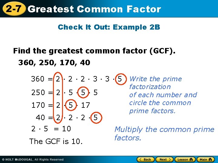 2 -7 Greatest Common Factor Check It Out: Example 2 B Find the greatest