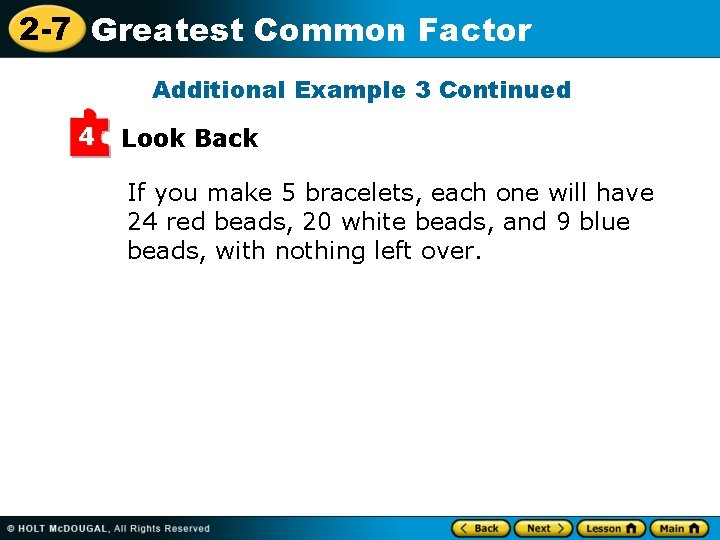 2 -7 Greatest Common Factor Additional Example 3 Continued 4 Look Back If you