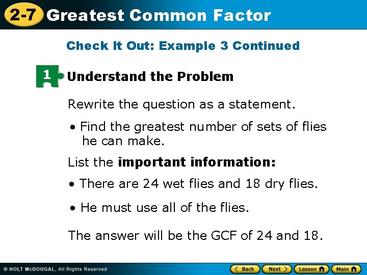 2 -7 Greatest Common Factor Check It Out: Example 3 Continued 1 Understand the
