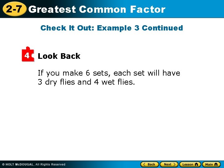 2 -7 Greatest Common Factor Check It Out: Example 3 Continued 4 Look Back
