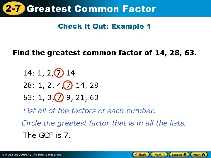 2 -7 Greatest Common Factor Check It Out: Example 1 Find the greatest common