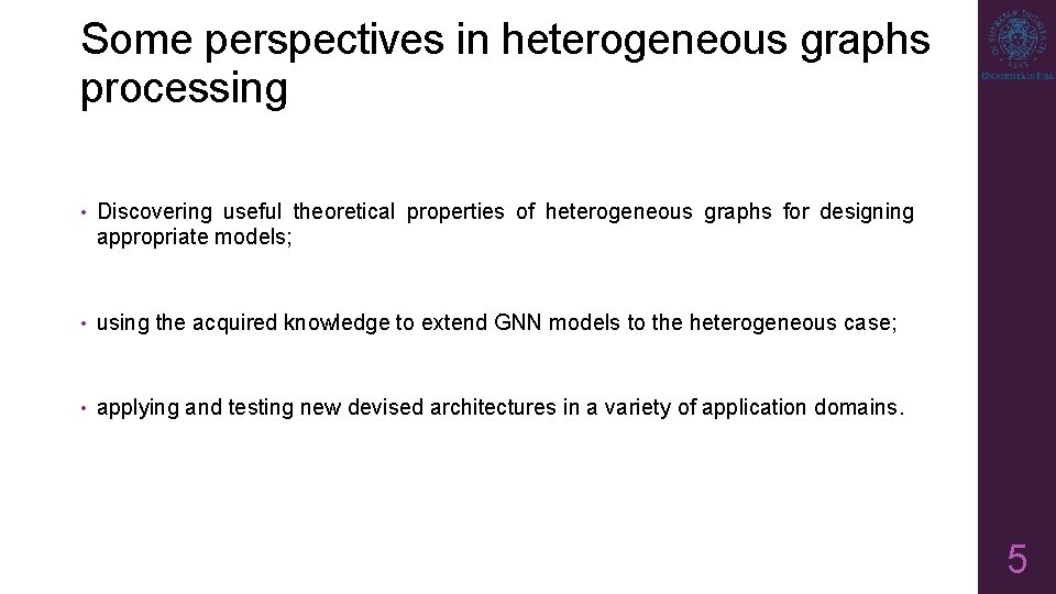 Some perspectives in heterogeneous graphs processing • Discovering useful theoretical properties of heterogeneous graphs