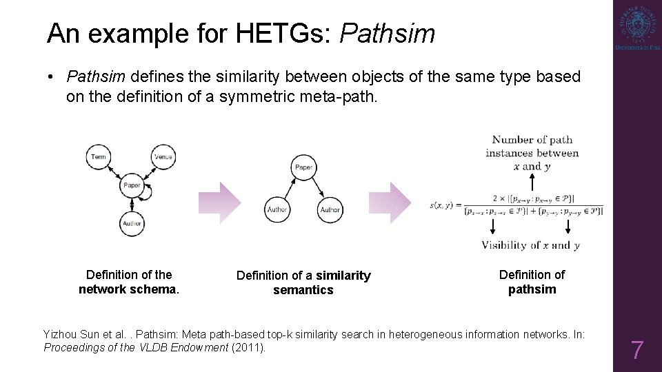 An example for HETGs: Pathsim • Pathsim defines the similarity between objects of the