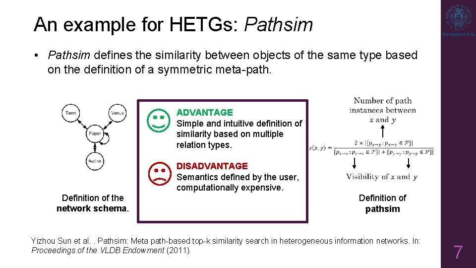 An example for HETGs: Pathsim • Pathsim defines the similarity between objects of the An example for HETGs: Pathsim • Pathsim defines the similarity between objects of the