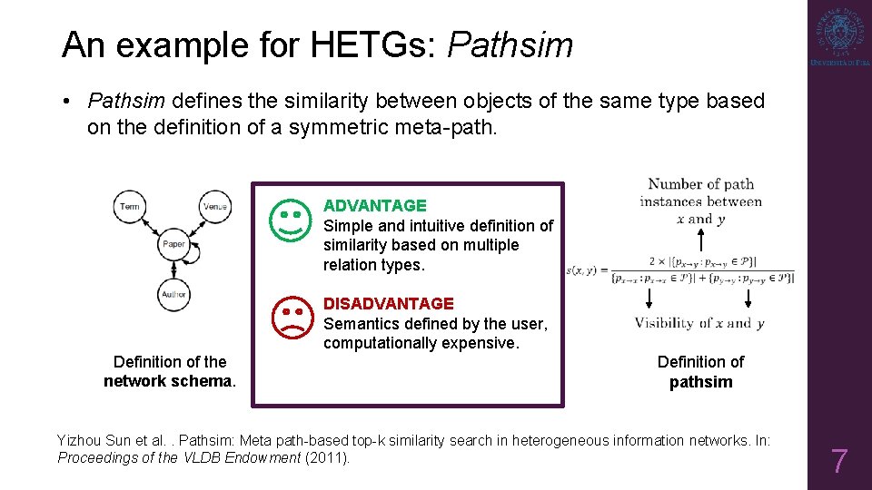 An example for HETGs: Pathsim • Pathsim defines the similarity between objects of the