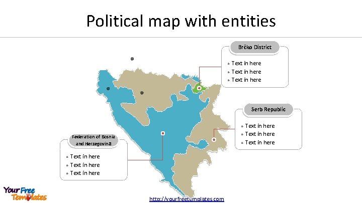 Political map with entities Brčko District l l l Text in here Serb Republic