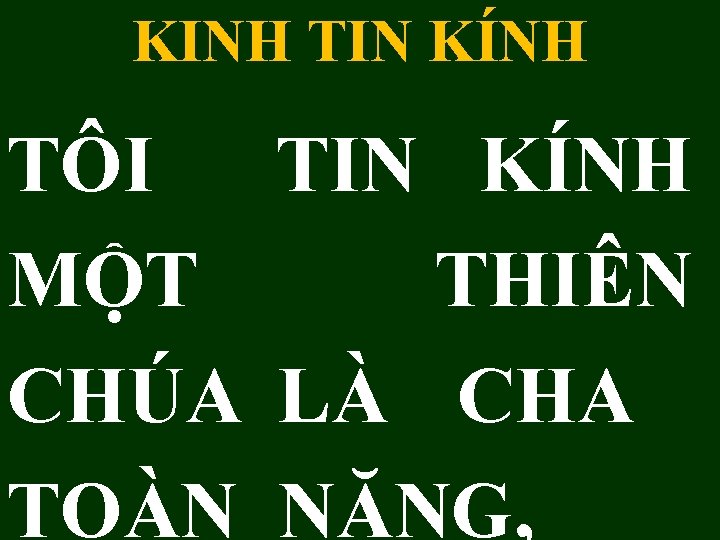 KINH TIN KÍNH TÔI TIN KÍNH MỘT THIÊN CHÚA LÀ CHA TOÀN NĂNG, 