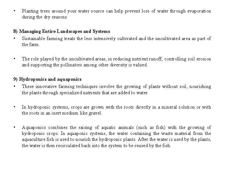 • Planting trees around your water source can help prevent loss of water • Planting trees around your water source can help prevent loss of water