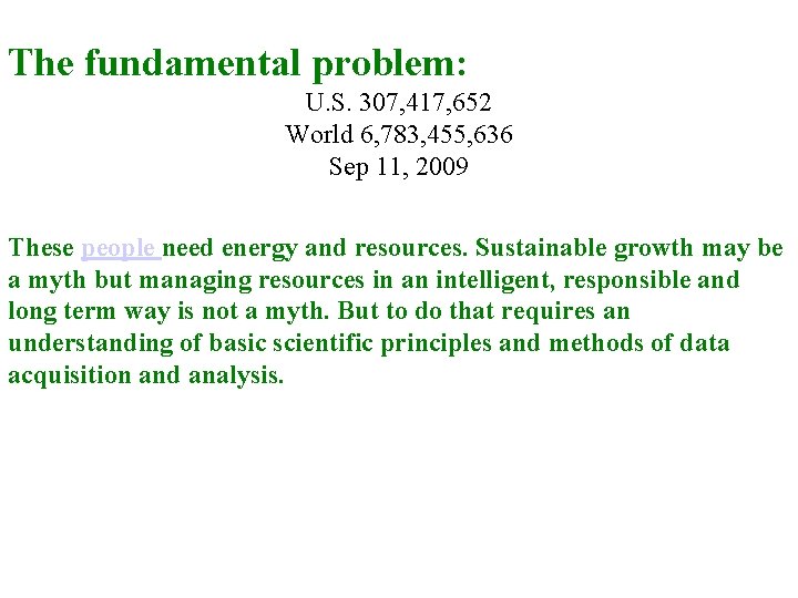 The fundamental problem: U. S. 307, 417, 652 World 6, 783, 455, 636 Sep