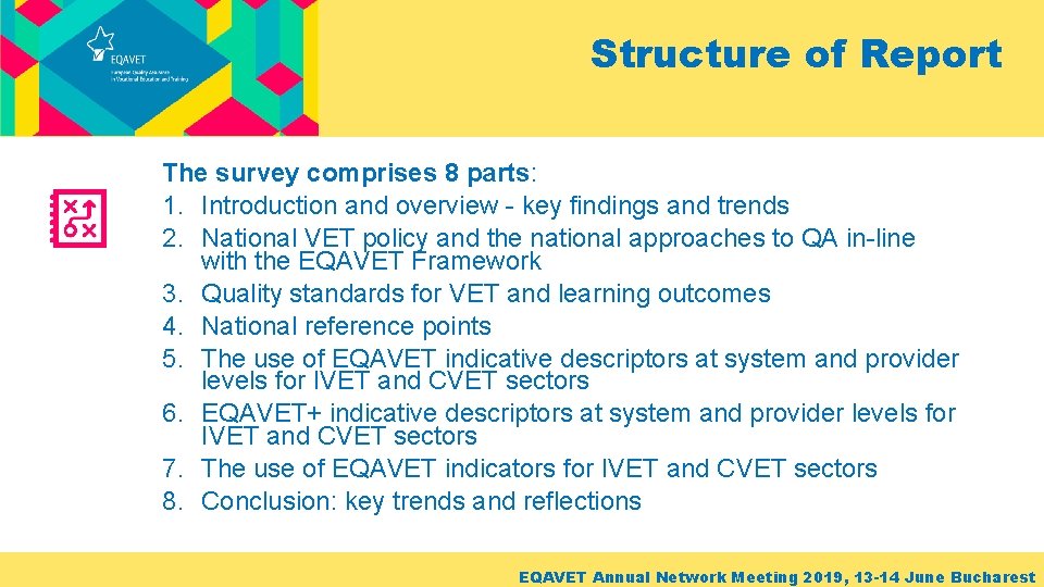 Structure of Report The survey comprises 8 parts: 1. Introduction and overview - key