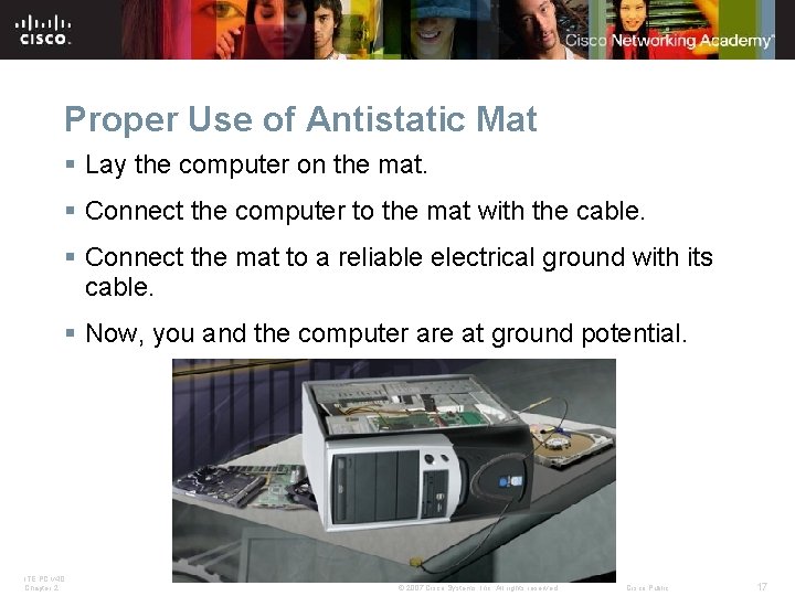 Proper Use of Antistatic Mat § Lay the computer on the mat. § Connect