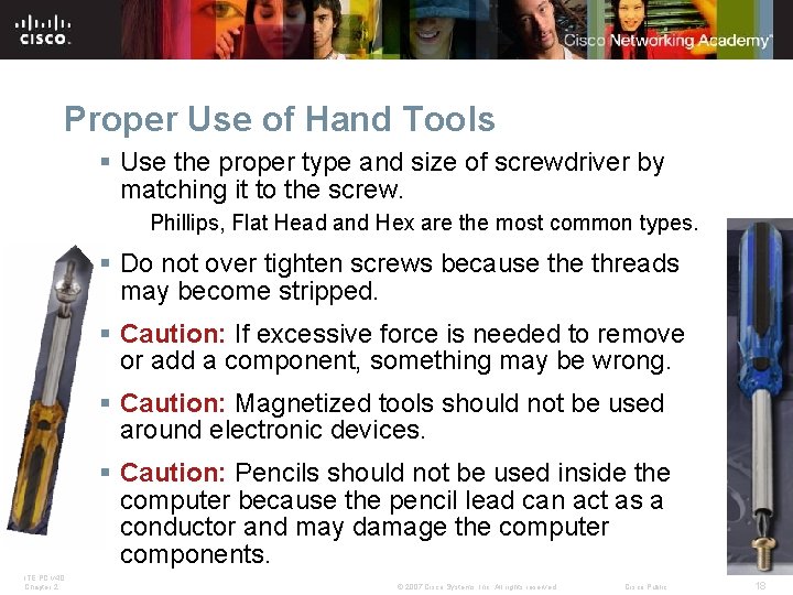 Proper Use of Hand Tools § Use the proper type and size of screwdriver