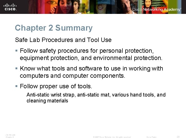 Chapter 2 Summary Safe Lab Procedures and Tool Use § Follow safety procedures for