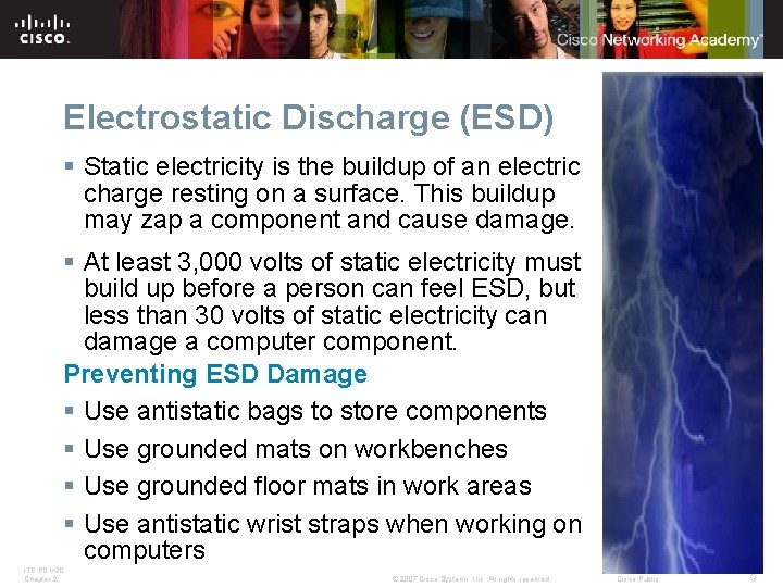 Electrostatic Discharge (ESD) § Static electricity is the buildup of an electric charge resting