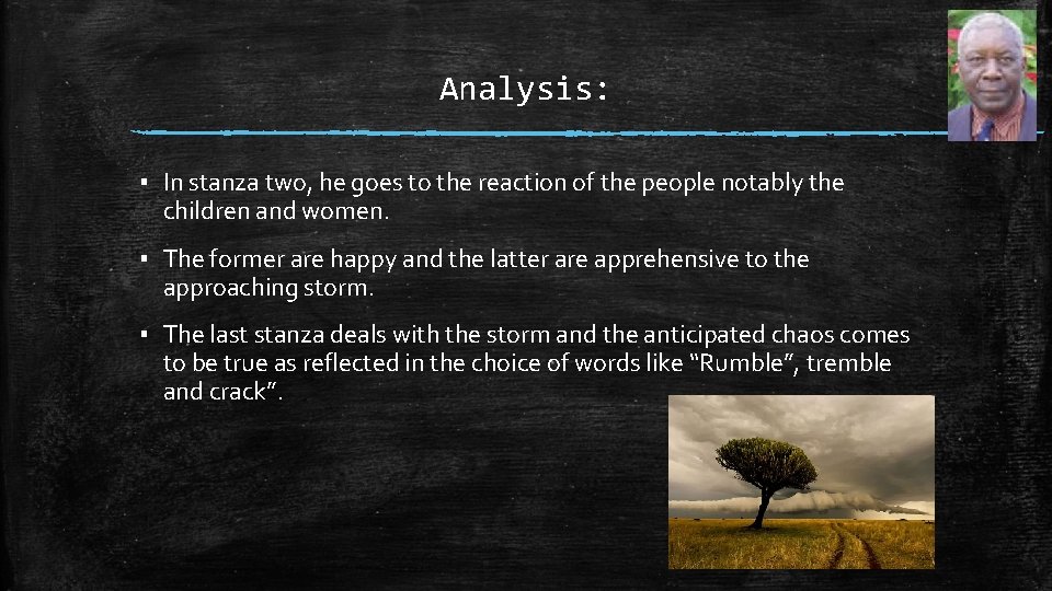 Analysis: ▪ In stanza two, he goes to the reaction of the people notably Analysis: ▪ In stanza two, he goes to the reaction of the people notably