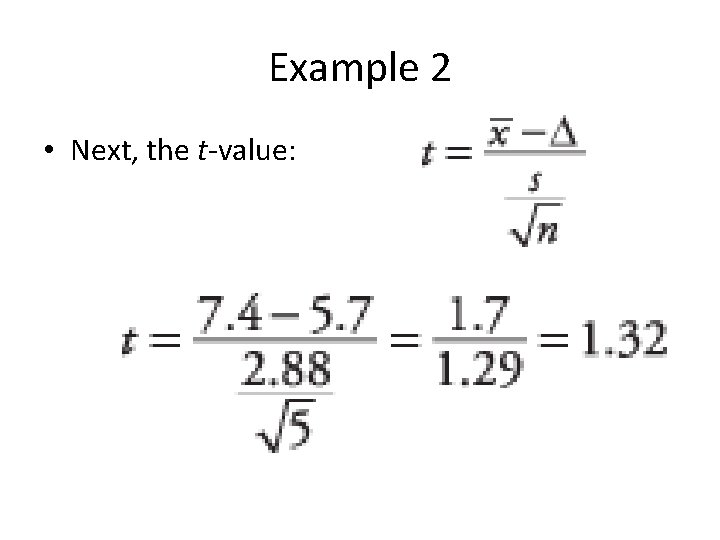 Example 2 • Next, the t‐value: 