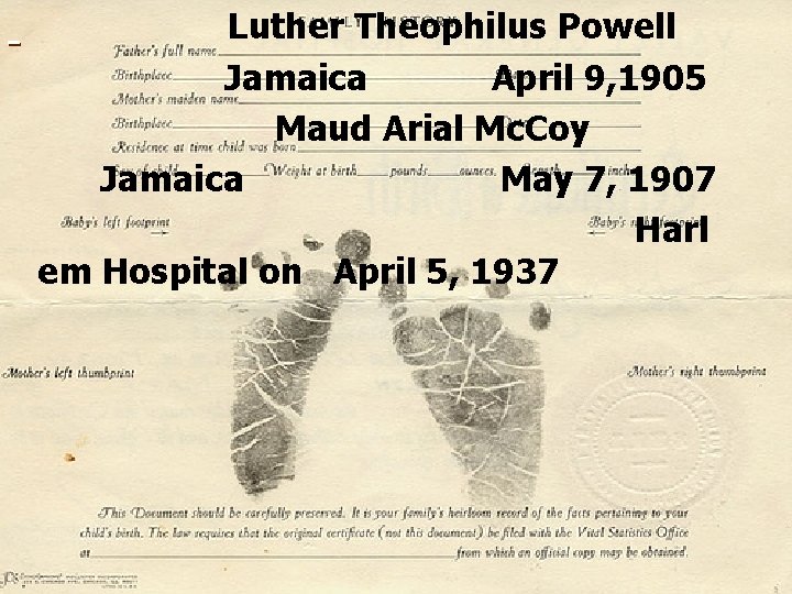 Luther Theophilus Powell Jamaica April 9, 1905 Maud Arial Mc. Coy Jamaica May 7,