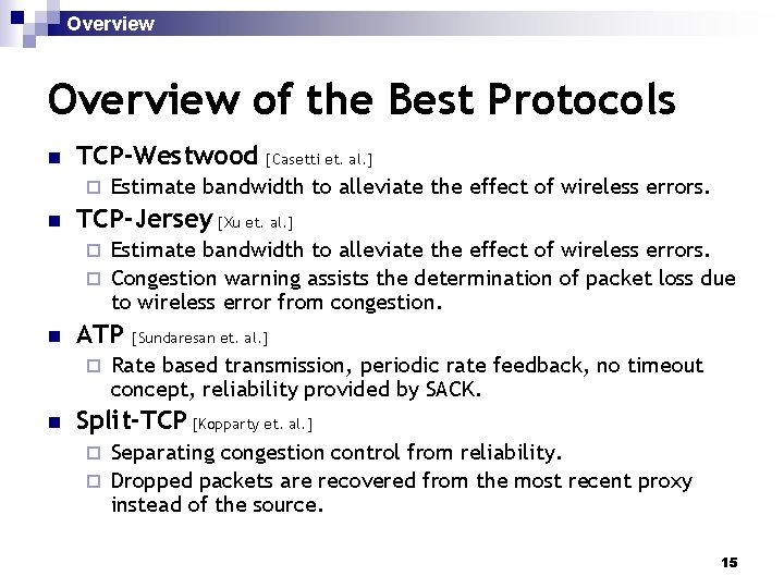Overview of the Best Protocols n TCP-Westwood ¨ n [Casetti et. al. ] Estimate