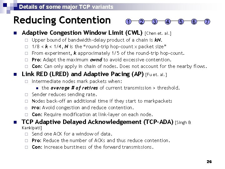 Details of some major TCP variants Reducing Contention n 2 Adaptive Congestion Window Limit