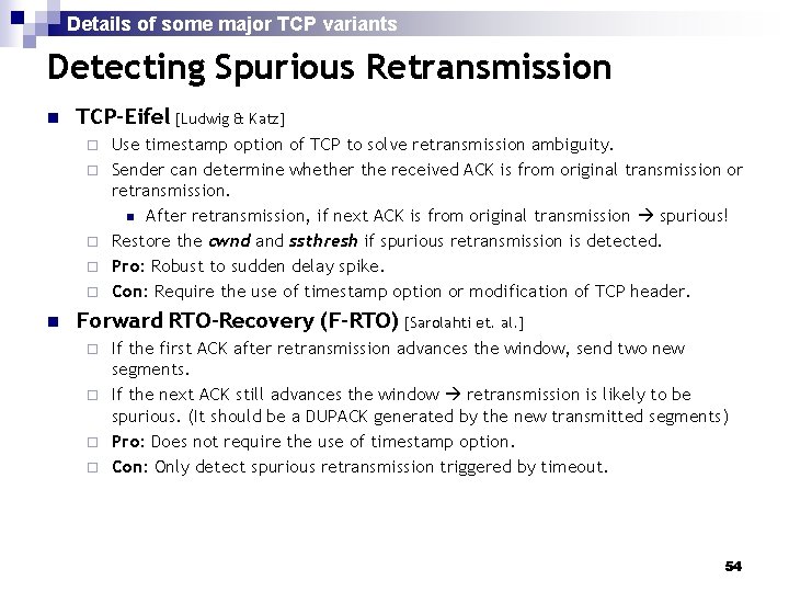 Details of some major TCP variants Detecting Spurious Retransmission n TCP-Eifel [Ludwig & Katz]