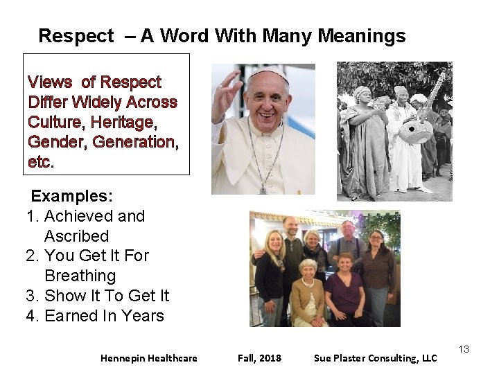 Respect – A Word With Many Meanings Views of Respect Differ Widely Across Culture,