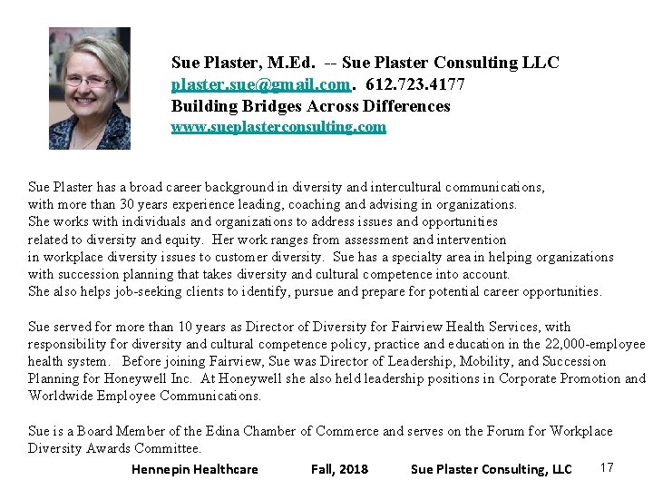 Sue Plaster, M. Ed. -- Sue Plaster Consulting LLC plaster. sue@gmail. com. 612. 723.