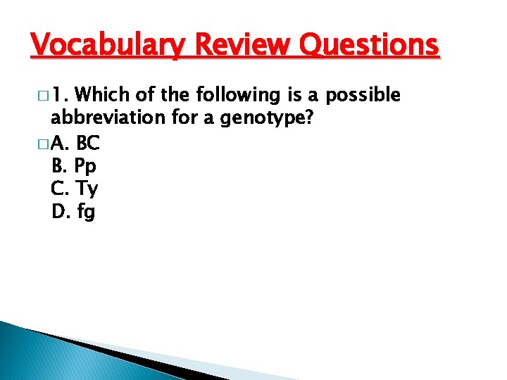 Vocabulary Review Questions � 1. Which of the following is a possible abbreviation for