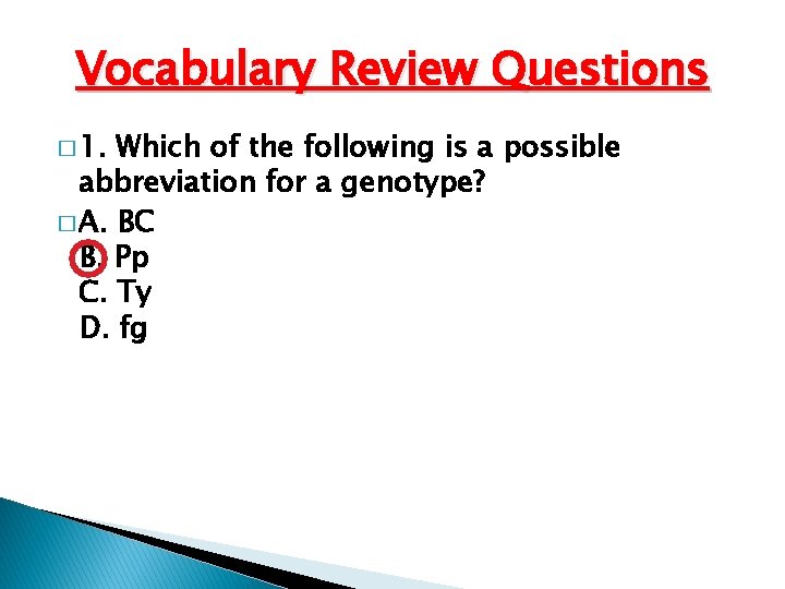 Vocabulary Review Questions � 1. Which of the following is a possible abbreviation for